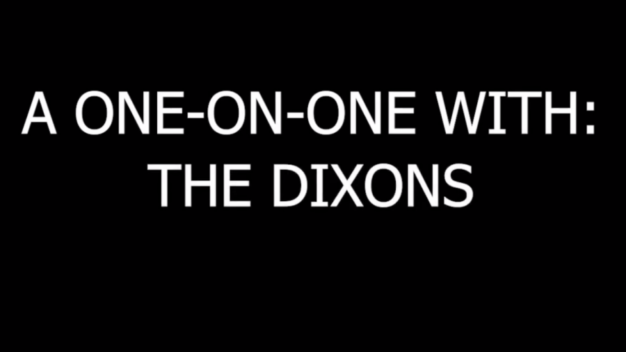 A one-on-one with: the Dixons