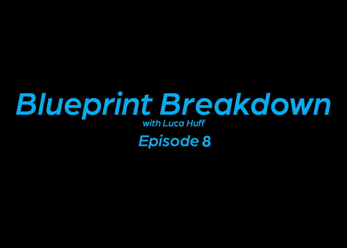 Blueprint Breakdown: Episode 8